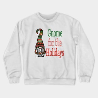 Gnome For The Holidays Crewneck Sweatshirt